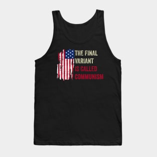 The Final Variant Is Called Communism Tank Top